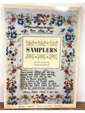Samplers By Susan Mayor & Diana Fowle Softcover With 40 Full-Color Plates Featur
